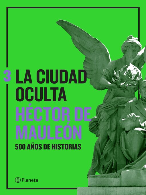 Title details for La ciudad oculta. Volumen 3 by Héctor de Mauleón - Available